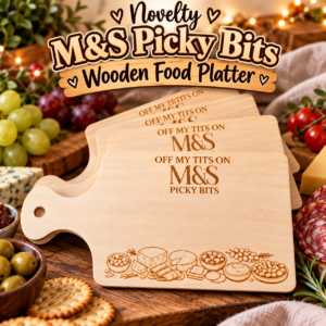 Novelty “Off My T*ts on M&S Picky Bits” Wooden Food Platter